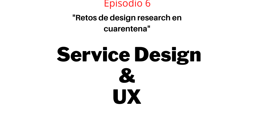 Podcast Service Design & UX Ubaldo Lescano